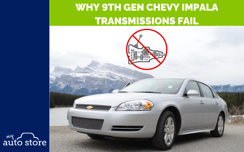 Chevrolet Impala - Why do Impala transmissions fail blog post
